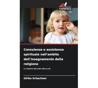Consulenza e assistenza spirituale nell'ambito dell'insegnamento della religione: La missione diaconale nella scuola