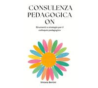 CONSULENZA PEDAGOGICA ON Strumenti e strategie per il colloquio pedagogico