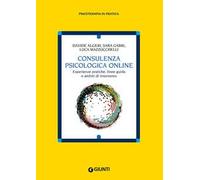 Consulenza psicologia online. Esperienze pratiche, linee guida e ambiti di intervento