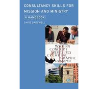 Consultancy Skills for Mission and Ministry - Dadwell David