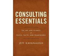 Jeff Kavanaugh Consulting Essentials (Tascabile)