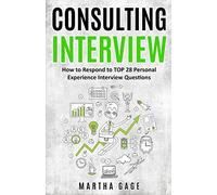 Consulting Interview: How to Respond to TOP 28 Personal Experience Interview Questions