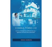 Consultórios 2.0: Como a inteligência artificial lota sua agenda e encanta seus pacientes