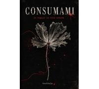 Consumami: Io voglio la vita intera
