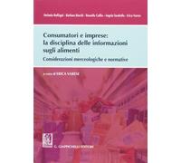 Consumatori e imprese. La disciplina delle informazioni sugli alimenti. Considerazioni merceologiche e normative