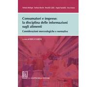 Consumatori e imprese. La disciplina delle informazioni sugli alimenti. Considerazioni merceologiche e normative