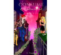CONSUME L'Embrasement POCHE 1.1: format poche Tome 1 partie 1