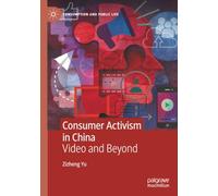 Consumer Activism in China: Video and Beyond (Consumption and Public Life)