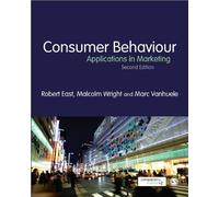 Consumer Behaviour: Applications in Marketing by Robert East (2013-01-15)