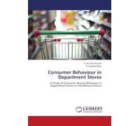 Consumer Behaviour in Department Stores: A Study of Consumer Buying Behaviour in Department Stores in Coimbatore District