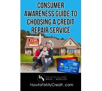 Consumer Guide To Choosing A Credit Repair Service