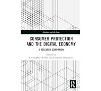 Consumer Protection and the Digital Economy: A Research Companion