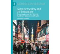 Consumer Society and the Economists: Consumption and Well-being in the History of Economic Thought