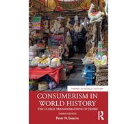Consumerism in World History: The Global Transformation of Desire