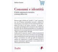 Consumi e identità. O della supremazia narrativa ai tempi della crisi