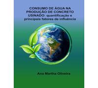 CONSUMO DE ÁGUA NA PRODUÇÃO DE CONCRETO USINADO: quantificação e principais fatores de influência