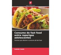 Consumo de fast food entre raparigas adolescentes: Factores que afectam o consumo de fast food