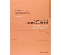 Consumo E Cultura Material: Perspectivas Etnograficas