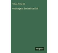 Consumption a Curable Disease