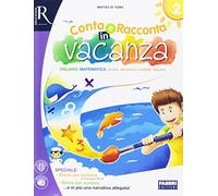 Conta e racconta in vacanza. Per la Scuola elementare. Con Libro: Narrativa (Vol. 2)