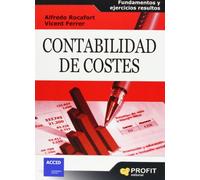 Contabilidad de costes : fundamentos y ejercicios resueltos