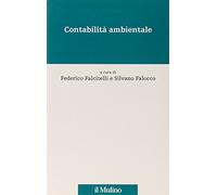 Contabilità ambientale. L'ambiente nei conti, i conti per l'ambiente