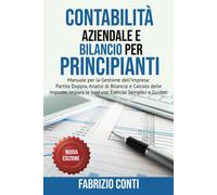 Contabilità Aziendale e Bilancio per Principianti: Manuale per la Gestione dell'