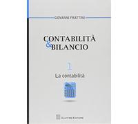 Contabilità & bilancio. Vol. 1: La contabilità.