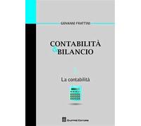 Contabilità & bilancio. Vol. 1: La contabilità.