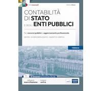Contabilità di Stato e degli Enti Pubblici: Teoria e test per concorsi pubblici e aggiornamento professionale