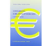 Contabilità e bilancio d'esercizio. Casi ed esercizi