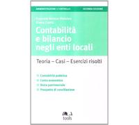 Contabilità e bilancio negli enti locali. Teoria, casi, esercizi risolti