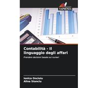 Contabilità - Il linguaggio degli affari: Prendere decisioni basate sui numeri