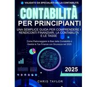 Contabilità per principianti: una semplice guida per comprendere i rendico...