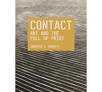 Jennifer L. Roberts Contact: Art and the Pull of Print (Tascabile)
