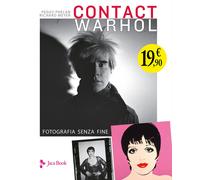 Contact Warhol. Fotografia senza fine - 2024 - Jaca Book