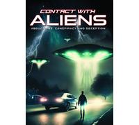 Contact With Aliens Abductions Conspiracy And Deception (DVD) Jason Miller