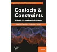 Contacts & Constraints: A Guide to LCP-Based Rigid-Body Dynamics