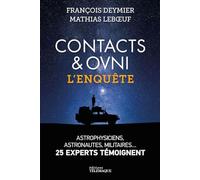 Contacts & OVNIS: L'enquête : les experts témoignent