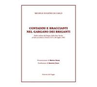 Contadini e braccianti nel Gargano dei briganti. Dalla caduta del Regno delle Due Sicilie ai fatti accaduti a Vieste il 27 e 28 luglio 1861
