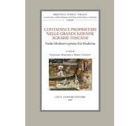 Contadini e proprietari nelle grandi aziende agrarie toscane. Tardo Medioevo - p