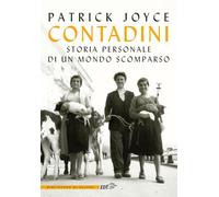 Contadini. Storia personale di un mondo scomparso