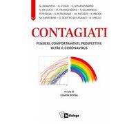 Contagiati. Pensieri, comportamenti, prospettive oltre il coronavirus