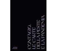 Contàgio. Le carte della peste e della pandemia - [Antiga Edizioni]