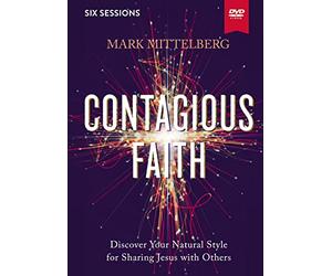 Contagious Faith: Discover Your Natural Style for Sharing Jesus With Others
