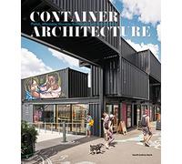 Container architecture. Prefab, affordable, movable, sustainable and modular living: Modular, Pre Fab, Affordable, Movable and Sustainable Living