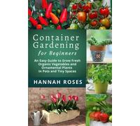 CONTAINER GARDENING for Beginners (Tascabile)