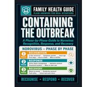 CONTAINING THE OUTBREAK: A Phase-by-Phase Guide to Norovirus Recognition, Response, and Recovery