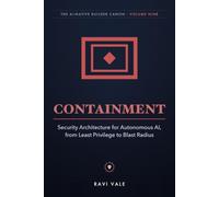 Containment: Security Architecture for Autonomous AI, from Least Privilege to Blast Radius
