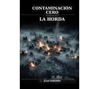 Contaminación Cero: La Horda